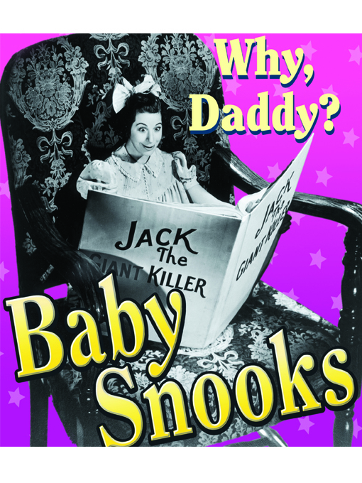 Title details for Baby Snooks: Why, Daddy? by Phil Rapp - Wait list